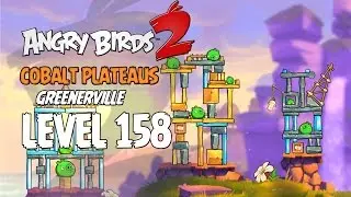 Angry Birds 2 Level 158 Cobalt Plateaus Greenerville 3 Star Walkthrough