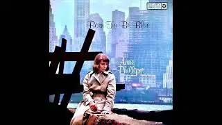 Anne Phillips - I Don't Want To Walk Without You