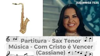 Partitura COM CRISTO &Eacute; VENCER - Cassiane - Sax Tenor
