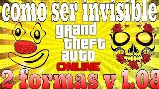 GTA 5 ON LINE - COMO SER INVISIBLE DE 2 FORMAS DIFERENTES!!