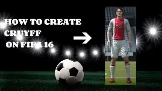 How to create Johan Cruyff on Fifa 16!