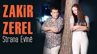 Zakir Zerel - Strana Evînê [Official Music Video]