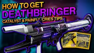 Destiny 2: How To Get DEATHBRINGER and Catalyst! | Easy Guide with Pained Cries Tips (Splicer)
