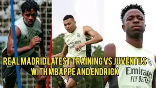 Real Madrid last training vs Juventus with Mbappe and Endrick