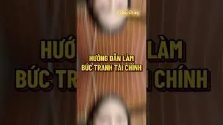 Hướng dẫn l&agrave;m bức tranh t&agrave;i ch&iacute;nh #dunedune #business #money #shorts #youtube