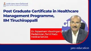 Why the PG Certificate in Healthcare Management from IIM Trichy Is a Game-Changer