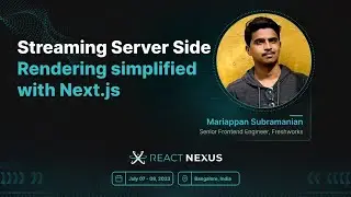 Streaming Server Side Rendering simplified with Next.JS by Mariappan Subramanian