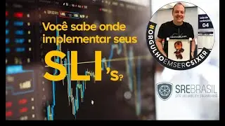 SRETalks #1 - Voc&ecirc; sabe em que camada implementar seus SLI's (Service Level Indicators)