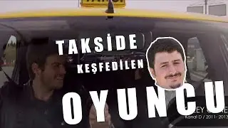 TAKSİDE KEŞFEDİLEN OYUNCU / bana da bi rol verin bari