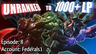 Unranked to 1000 LP on the Federals1 Account | Episode 8