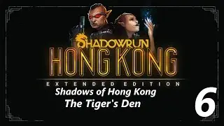 The Tiger's Den - Shadows of Hong Kong - SRHK Extended Edition