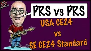 PRS vs PRS - USA CE24 vs SE CE24 Standard