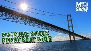 Mackinac Bridge Ferry Boat Ride - Sheplers Mackinac Island Ferry Boat - Matt's Rad Show