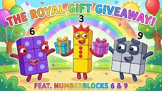 Numberblocks: The Royal Giveaway with 3, 6, and 9!👑 🌈 | Learn to Count with Numberblocks!