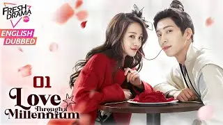 【ENG DUB】 Love Through a Millennium EP01| Love Across Two Millennia | Jing Boran, Zheng Shuang