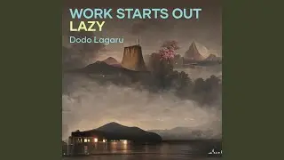Work starts out lazy