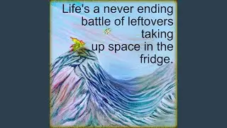 Life's a never ending battle of leftovers taking up space in the fridge. (feat. Griffin Dittmar)