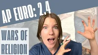 AP Euro 2.4: Wars of Religion