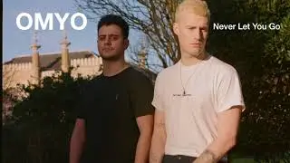 OMYO - Never Let You Go [Official Audio]
