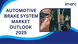 Automotive Brake System Market Market Size, Share, Demand, Report, Forecast 2025-2033