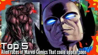 Top 5 Alien races in marvel comics that could appear soon
