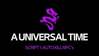 ROBLOX A UNIVERSAL TIME SCRIPT *AUTO KILL ENEMIES*