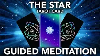 The Star Tarot Card Guided Meditation