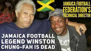 Former national football coach | Also Technical Director Winston Chung-Fah is dead.
