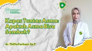 Kupas Tuntas Asma: Apakah Asma Bisa Sembuh?