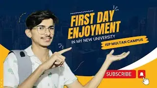🎉 My First Day at ISP Multan: A Day to Remember! 🎓