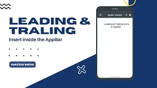 Leading & Trailing Icons in Flutter AppBar | Make Your AppBar Powerful!