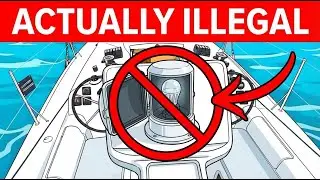 10 'Common' Upgrades That Actually Make Your Boat ILLEGAL