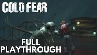 Cold Fear (2005) - Full Game (Playthrough - No Commentary) [RX 580]