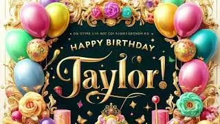Taylor: Happy Birthday Song for Taylor