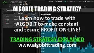 Algobit Trading Strategy - How to trade On-line and Make Profit