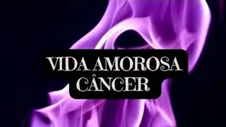 Câncer♋️ Amor Fevereiro26❤️ Um Novo Amor, Alguém Do Passado Vai Retornar💖