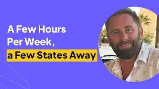 A Few Hours Per Week, a Few States Away | Brett Maxam Interview