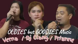 Oldies but Goodies Song by Verna | Dj Clang | Frianne (Myxture band)