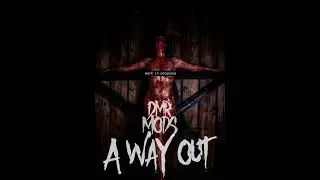 DMR Mods - A Way Out (Death metal Dubstep) Work in progress
