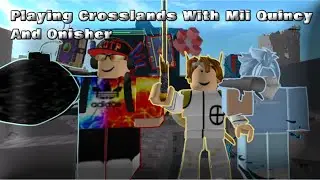 playing crossalnds with mii quincy and onsiher
