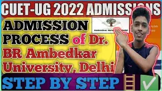 CUET Admission 2022 | Dr BR Ambedkar University Delhi Admission Form 2022 Kaise Bhare | Form Fill Up