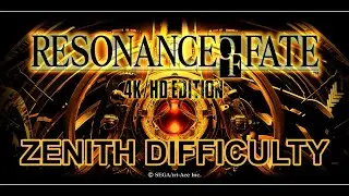 Attempting Zenith Difficulty! - Resonance of Fate 4K/HD Edition