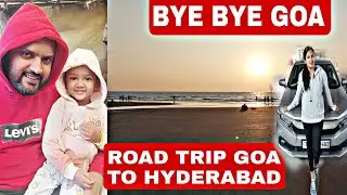 TRAVELLING BACK TO HYDERABAD FROM GOA BY ROAD | SHARING OUR EXPERIENCE #TRAVELVLOG #GOABYROAD