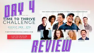 Time To Thrive [Day 4] - Review and Short Summery