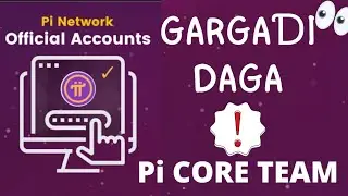 MUHIMMIN!!! GARGAƊI!!! daga CORE TEAM_Pi network new update_ SHARHIN SABON update na Pi Network