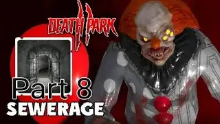 Death Park 2 Gameplay Part 8 | Sewerage Escape 😱 | Horror#mobilegaming#games#gaming#ytshorts#shorts
