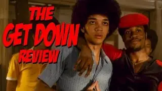 THE GET DOWN REVIEW