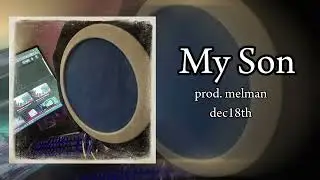 My son [p. melman + dec18th]