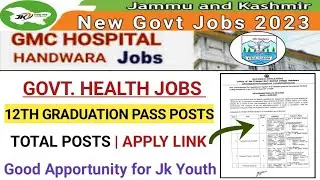 J&K Health Jobs 2023| GMC Hospital Jobs 2023| 12th Pass Jobs Hospitals| Jk New Recruitment 2023