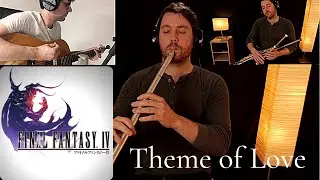Final Fantasy IV - Theme of Love  [Low Whistle, Guitar Cover]